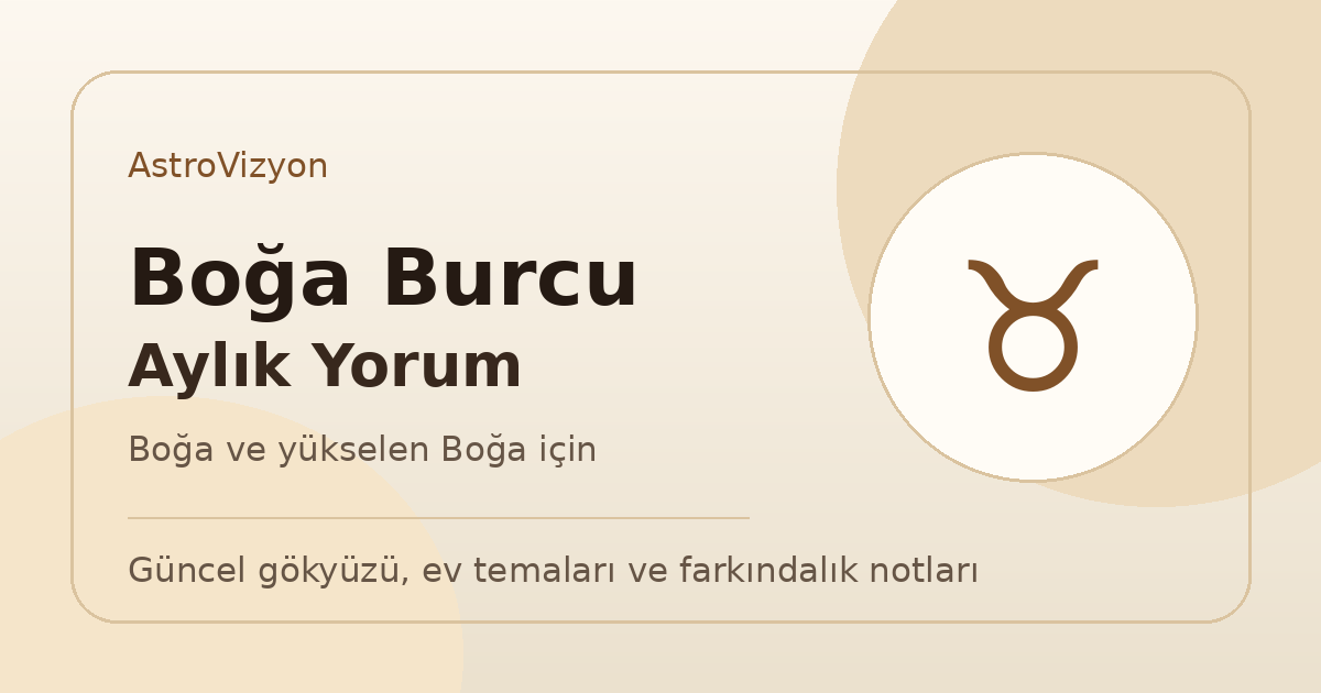 Boğa burcu ve yükselen Boğa aylık burç yorumu görseli