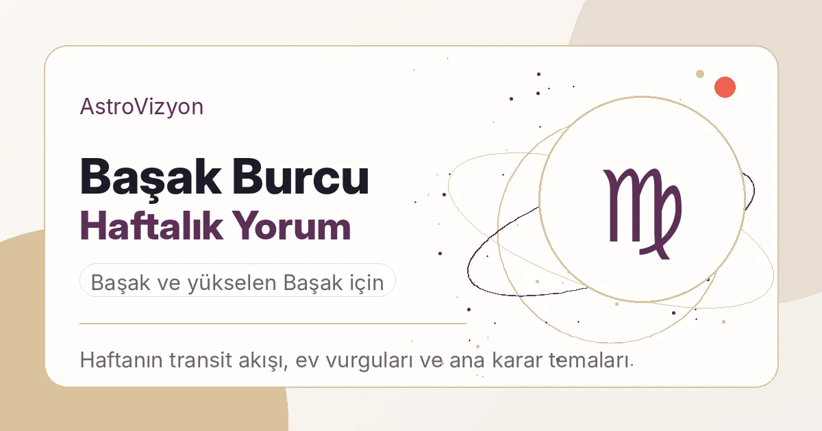 Başak burcu haftalık yorum görseli